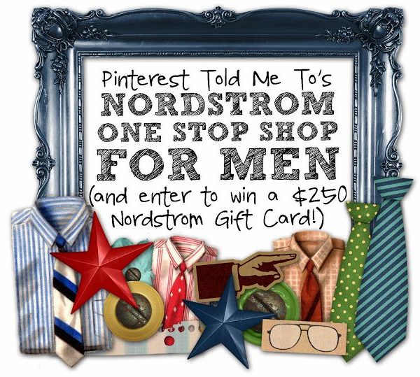 It’s a Nordstrom One-Stop Shop for The Men In Your Life!